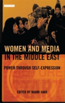 Image for Women and media in the Middle East  : power through self-expression