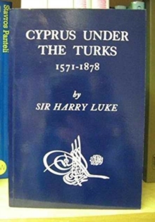 Cyprus Under the Turks, 1571-1878