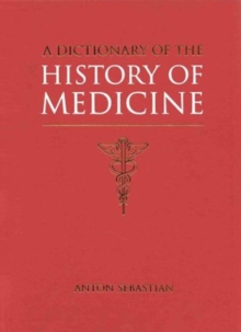 Dictionary of the History of Medicine