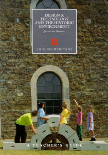 Image for Design & technology and the historic environment  : a teacher's guide