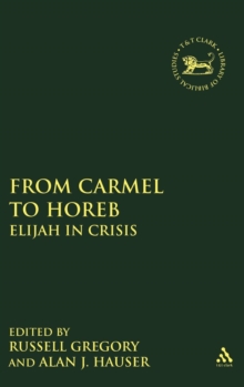 Image for From Carmel to Horeb : Elijah in Crisis