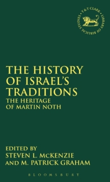 Image for The History of Israel's Traditions : The Heritage of Martin Noth