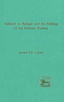 Image for Yahweh as Refuge and the Editing of the Hebrew Psalter