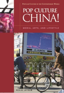Image for Pop culture China!  : media, arts, and lifestyle