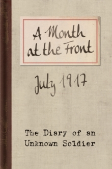Image for A month at the front  : the diary of an unknown soldier