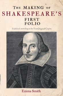 Making of Shakespeare's First Folio
