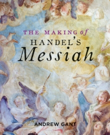 Making of Handel’s Messiah, The