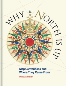 Why North is Up: Map Conventions and Where They Came From