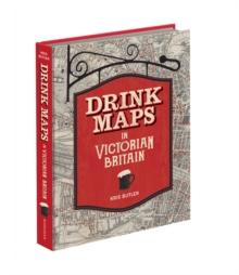 Image for Drink Maps in Victorian Britain