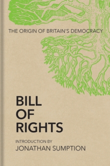 Bill of Rights: The Origin of Britain’s Democracy