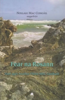 Image for Fear na rosann  : saol agus saothar Fhinn Mhic Cumhaill