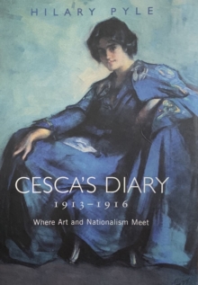 Image for Cesca's diary, 1913-1916  : where art and nationalism meet