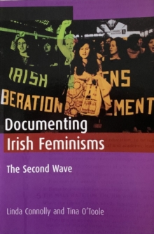Image for Documenting Irish feminisms  : the second wave