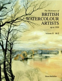 Image for The dictionary of British watercolour artists  : up to 1920Vol. 2: [M-Z]