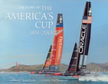 Story of  the America's Cup: 1851-2013