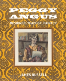Image for Peggy Angus  : designer, teacher, painter