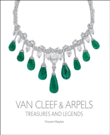 Van Cleef and Arpels: Treasures and Legends