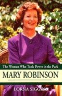 Image for The woman who took power in the park  : Mary Robinson