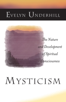 Image for Mysticism  : the nature and development of spiritual consciousness