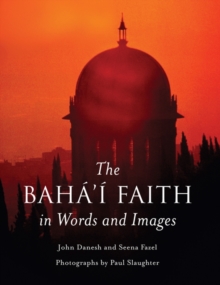 Image for The Baha'i Faith in Words and Images