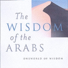 Image for The Wisdom of the Arabs
