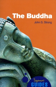 The Buddha: A Beginner’s Guide