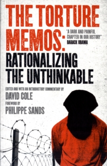 Image for The torture memos  : rationalising the unthinkable