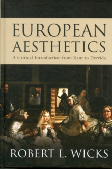 Image for European aesthetics  : a critical introduction from Kant to Derrida