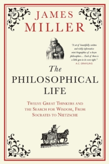 Image for The philosophical life  : twelve great thinkers and the search for wisdom