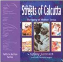 Image for In the Streets of Calcutta : Story of Mother Teresa