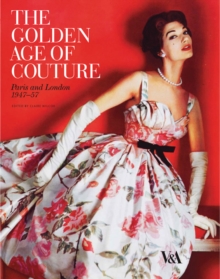 Image for The golden age of couture  : Paris and London, 1947-57