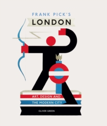 Image for Frank Pick's London  : art, design and the modern city