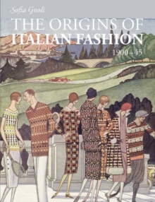 Origins of Italian Fashion 1900-45
