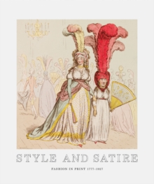 Image for Style and satire  : fashion in print, 1777-1927
