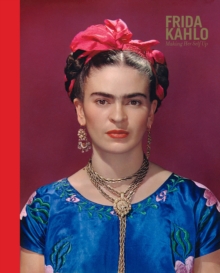 Image for Frida Kahlo: Making Her Self Up