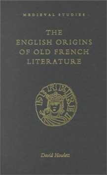 Image for The English Origins of Old French Literature