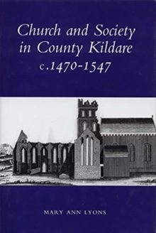 Image for Church and Society in County Kildare, 1480-1547