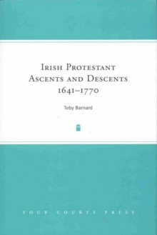 Image for Irish Protestant Ascents and Descents, 1641 - 1770
