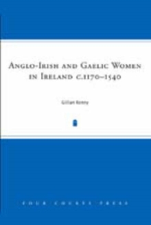 Image for Anglo-Irish and Gaelic Women in Ireland, C.1277-1534