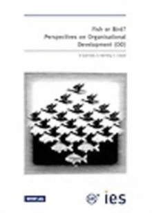 Image for Fish or Bird? : Perspectives on Organisational Development (OD)