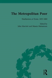 Image for The metropolitan poor  : semifactual accounts, 1795-1910
