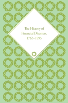 Image for The History of Financial Disasters, 1763-1995