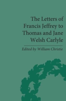 Letters of Francis Jeffrey to Thomas and Jane Welsh Carlyle