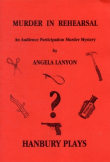 Image for Murder in Rehearsal : An Audience Participation Murder Mystery