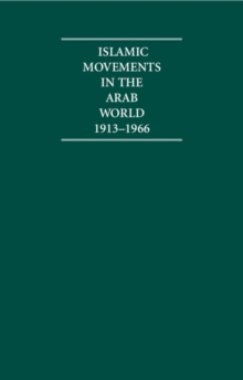 Image for Islamic Movements in the Arab World 1913-1966 4 Volume Hardback Set
