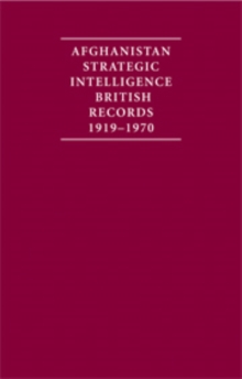 Afghanistan Strategic Intelligence 1919-1970 4 Volume Hardback Set
