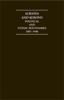 Image for Albania & Kosovo  : political and ethnic boundaries, 1867-1946