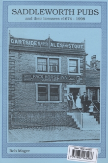 Image for Saddleworth Pubs and Their Licensees c.1674-1998