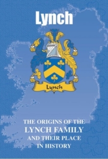 Image for Lynch : The Origins of the Lynch Family and Their Place in History