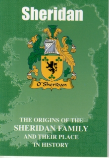 Image for Sheridan : The Origins of the Clan Sheridan and Their Place in Celtic History